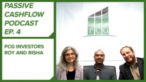 107 Passive Cash Flow Podcast Ep. 4 PCG Investors Roy and Risha -Thumbnail