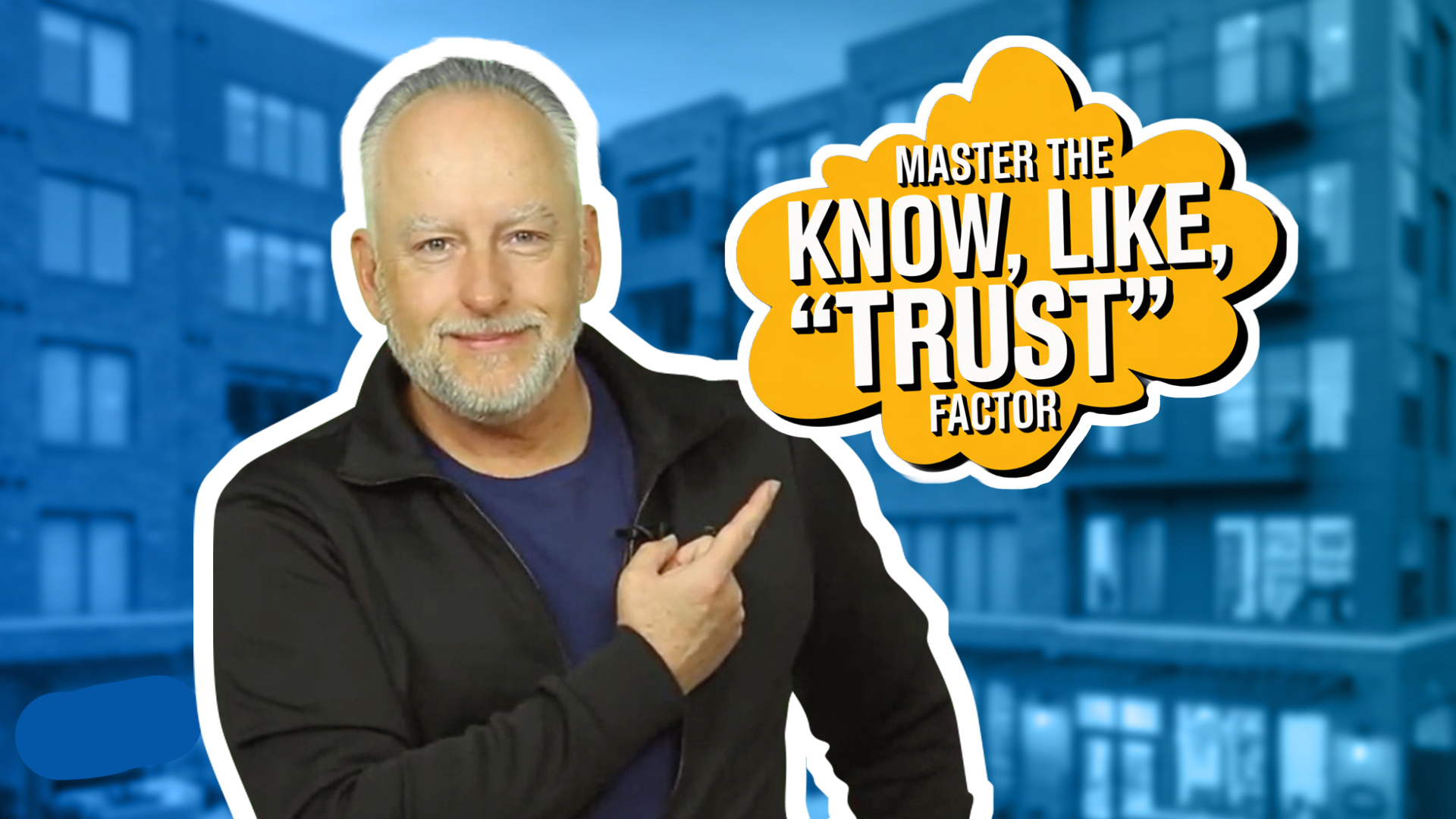 Master the "Know, Like, Trust" Factor for FAST Capital